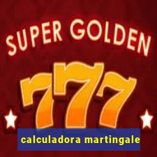 calculadora martingale
